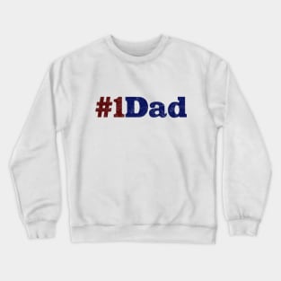 Number One Dad Crewneck Sweatshirt